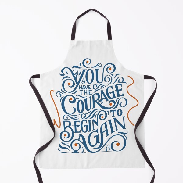 Item preview, You Have the Courage to Begin Again – Inspirational Quote designed and sold by Ventrik.