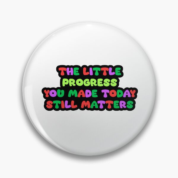 Item preview, Little Progress matters designed and sold by DaVinci_drop.