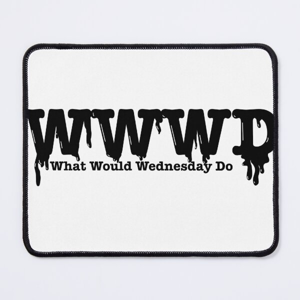 Item preview, WWWD What Would Wednesday Do designed and sold by LumaJo Art.