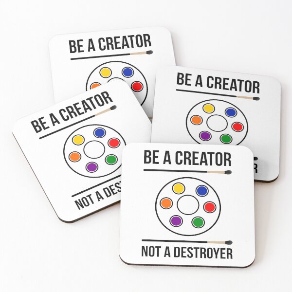 Item preview, Be a creator not a destroyer  designed and sold by Rachel the Artist .
