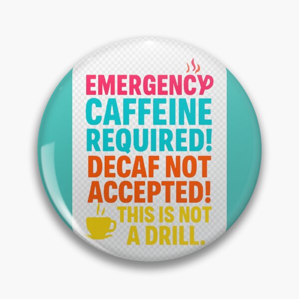 Item preview, Emergency Caffeine Required – Funny Coffee Lover Design   designed and sold by Gazmerch.