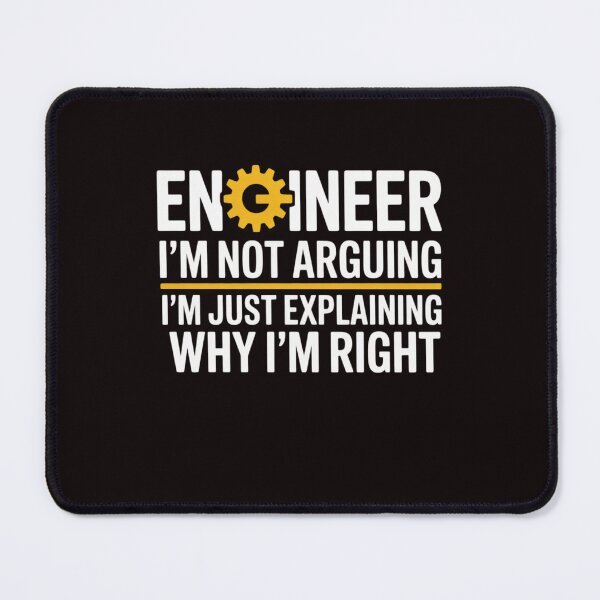 Item preview, Engineer I'm Not Arguing Engineering 1 designed and sold by sheenmi.