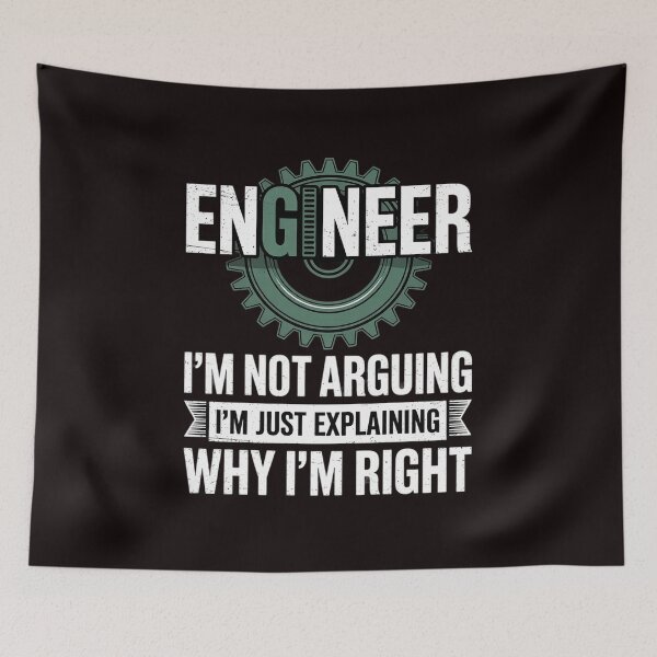 Item preview, Engineer I'm Not Arguing Engineering Quote Engineers designed and sold by sheenmi.