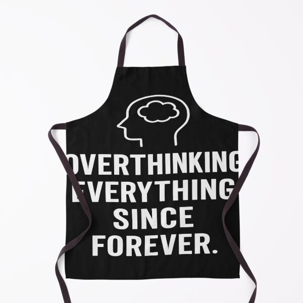 Item preview, Overthinking Everything Since Forever – Relatable Humor Quote designed and sold by HaHa Threads.