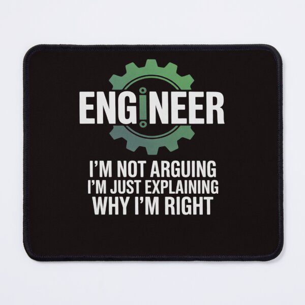 Item preview, Engineer I'm Not Arguing Engineering designed and sold by sheenmi.