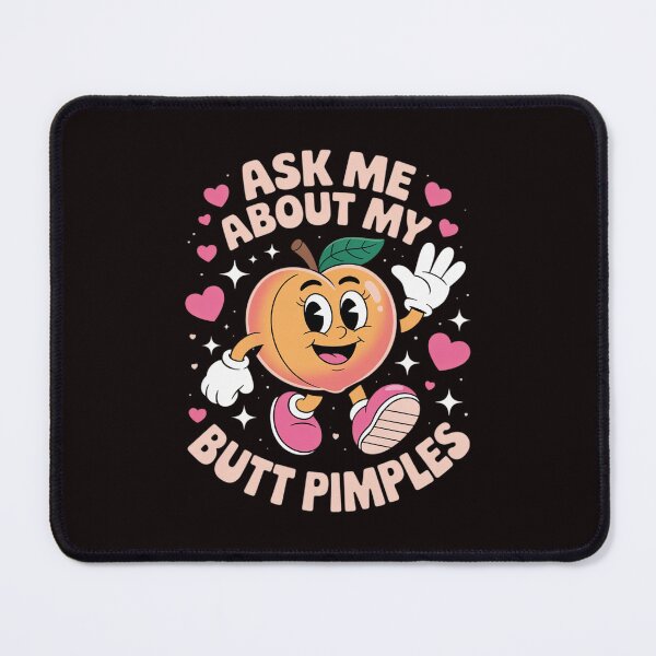Item preview, Ask Me About My Butt Pimples Meme Humor designed and sold by sheenmi.