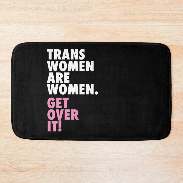 Item preview, Trans women are women... Get over it! designed and sold by lazarusheart.