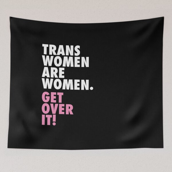 Item preview, Trans women are women... Get over it! designed and sold by lazarusheart.