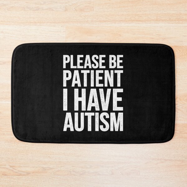 Item preview, Please Be Patient I Have Autism designed and sold by Easy-Teezy.
