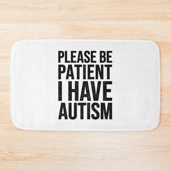 Item preview, Please Be Patient I Have Autism designed and sold by Easy-Teezy.