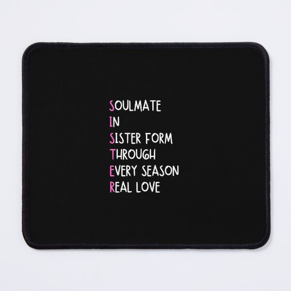 Item preview, SISTER: soulmate in sister form through every season real love - Funny sister quotes designed and sold by mimiscreativity.