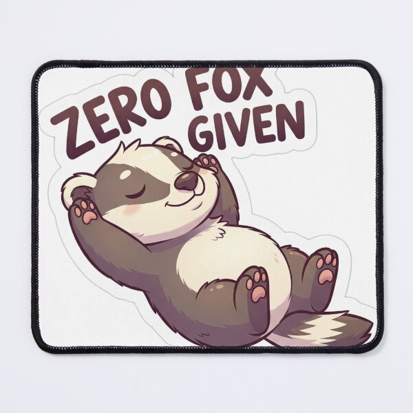 Item preview, A Badger with Zero Fox Given designed and sold by ToloArt.