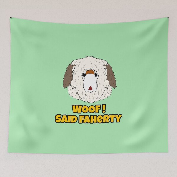 Item preview, Woof said Faherty  designed and sold by GemimaRosaArt.