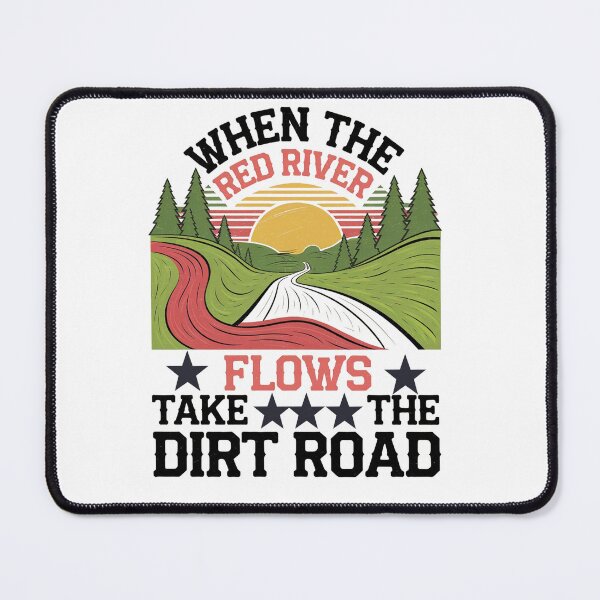 Item preview, Sarcastic Adult Humor Shirt – Red River Flows,Bold and Funny Shirt – Take The Dirt Road designed and sold by PrintMod.