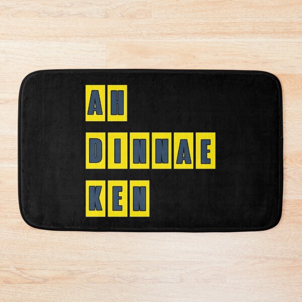 Item preview, Ah Dinnae ken designed and sold by UniqueDesignHub.