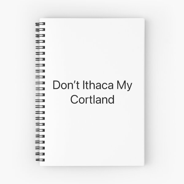 Item preview, Don’t Ithaca My Cortland designed and sold by ZachsArtShop.