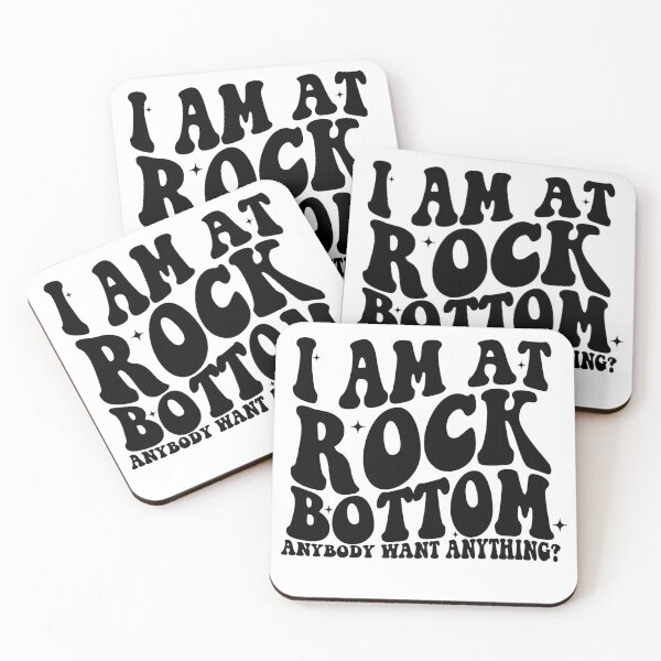 Item preview, I Am at Rock Bottom Anybody Want Anything? | Funny Sarcastic Quote | Bold Retro Typography designed and sold by Downthesouthboutique.