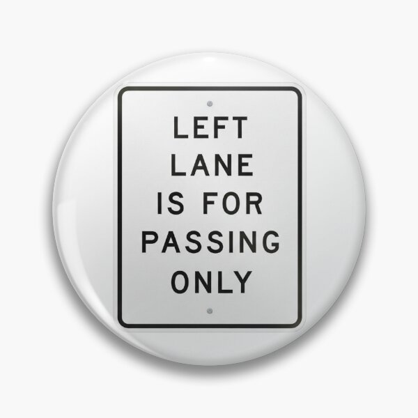 Item preview, LEFT LANE IS FOR PASSING ONLY designed and sold by 207Shirts.