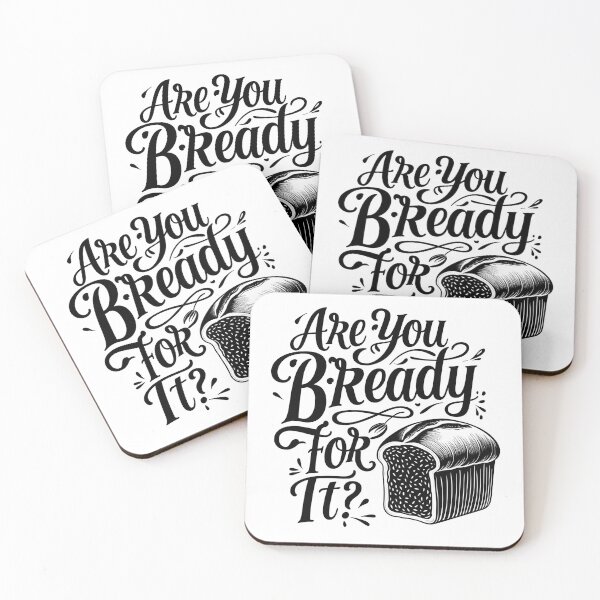 Item preview, Are You Bready For It? – Artistic Black & White designed and sold by LAPAQ.
