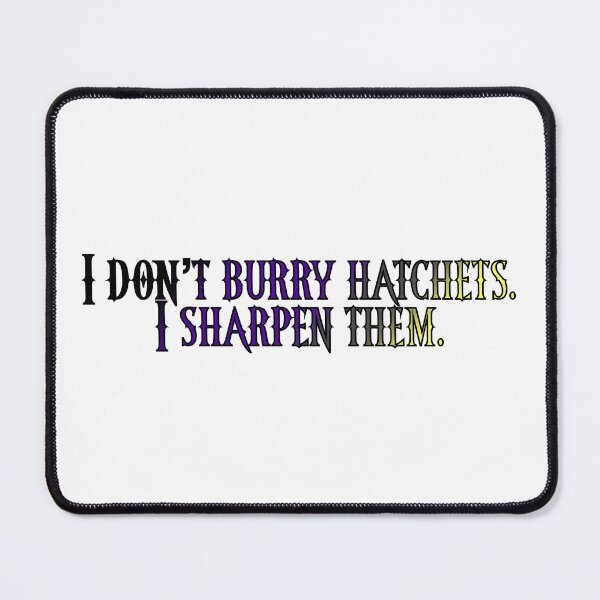 Item preview, I Don't Burry Hatchets designed and sold by Lix Flix Studios.