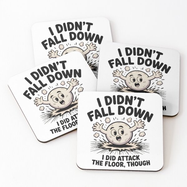 Item preview, I didn’t fall down. I did attack the floor, though. designed and sold by PhrasePalette.