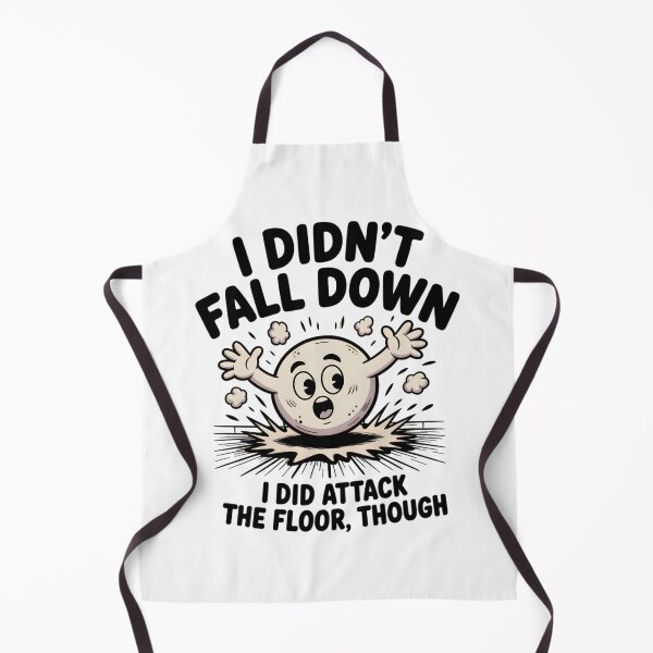 Item preview, I didn’t fall down. I did attack the floor, though. designed and sold by PhrasePalette.