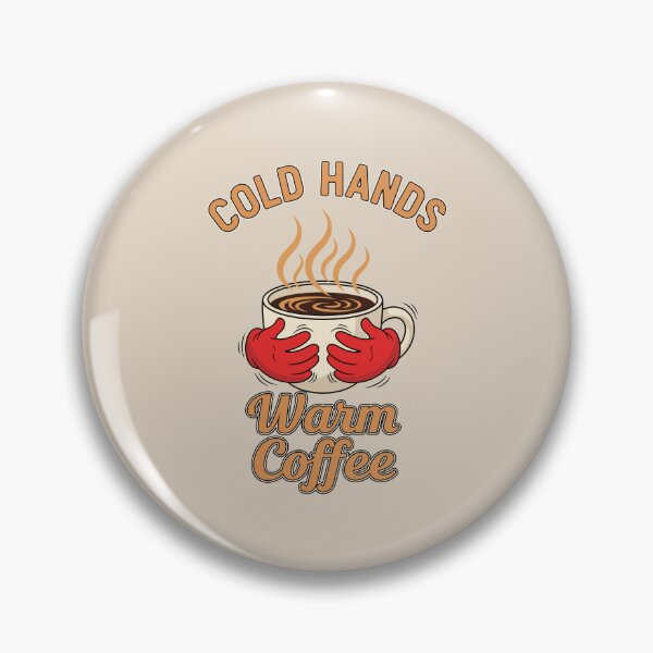 Item preview, Cold Hands, Warm Coffee designed and sold by Amir Faysal.
