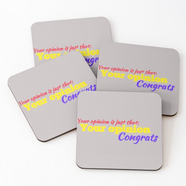 Item preview, Your Opinion Is Just That: Your Opinion, Congrats designed and sold by Heal of Souls Designs .