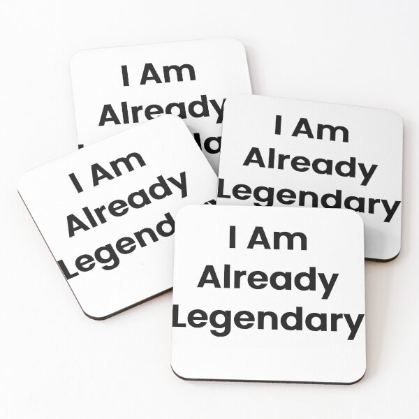 Item preview, I Am Already Legendary designed and sold by The Winning Formula™ Prints.