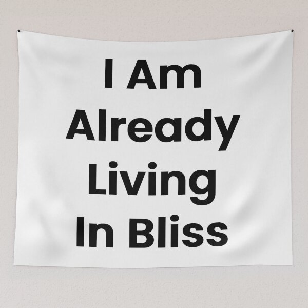 Item preview, I Am Already Living In Bliss designed and sold by The Winning Formula™ Prints.