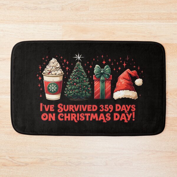 Item preview, I’ve Survived 359 Days – Funny Christmas Holiday Design designed and sold by WHDProduction45.