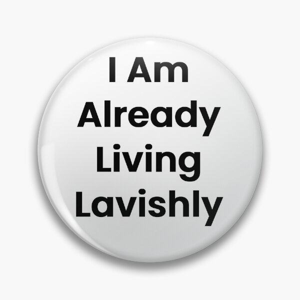 Item preview, I Am Already Living Lavishly designed and sold by The Winning Formula™ Prints.