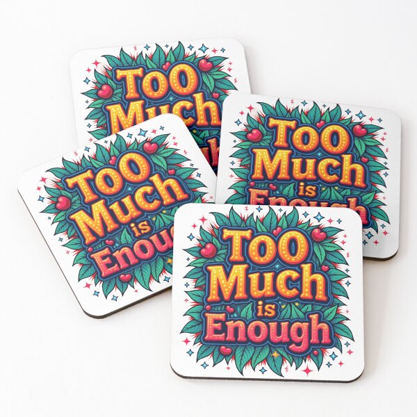Item preview, Too Much is Enough Colorful Quote Art designed and sold by ZionzRoyalty.