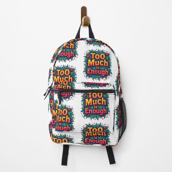 Item preview, Too Much is Enough Colorful Quote Art designed and sold by ZionzRoyalty.