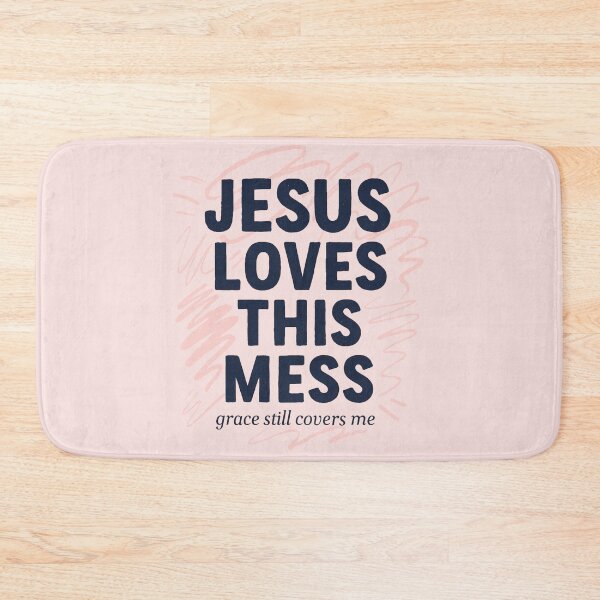 Item preview, Jesus Loves This Mess – Grace Still Covers Me | Christian Affirmation Design designed and sold by astersgraphics.