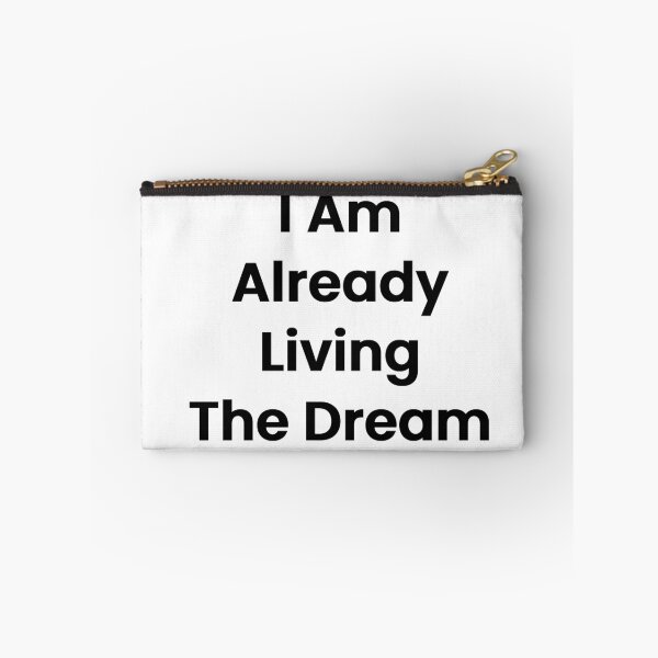 Item preview, I Am Already Living The Dream designed and sold by The Winning Formula™ Prints.
