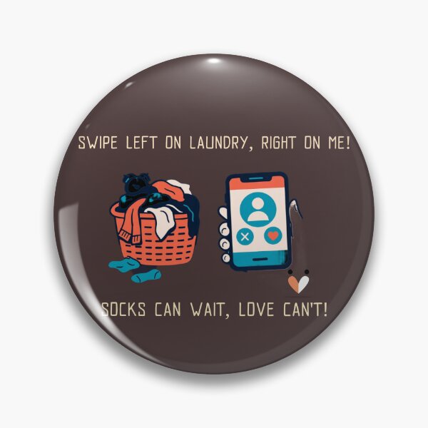 Item preview, Swipe Left on Laundry, Right on Me – Socks Can Wait, Love Can’t! – Funny Dating T-Shirt designed and sold by InkandBranch.