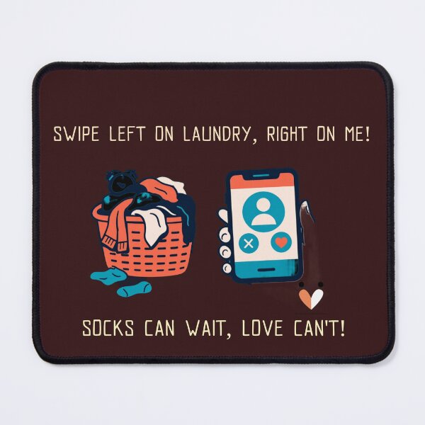 Item preview, Swipe Left on Laundry, Right on Me – Socks Can Wait, Love Can’t! – Funny Dating T-Shirt designed and sold by InkandBranch.