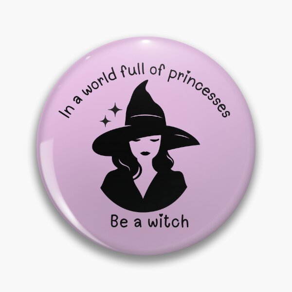 Item preview, Be A Witch In a World Full of Princesses designed and sold by Tao's Inspired Hands.