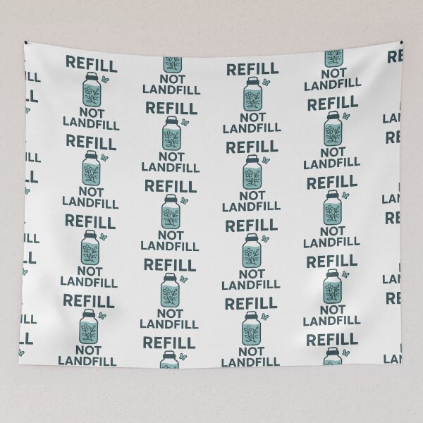 Item preview, Refill, Not Landfill designed and sold by challengecafe.