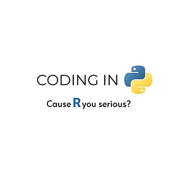Artwork thumbnail, Coding in Python – Cause R You Serious? by Petter01