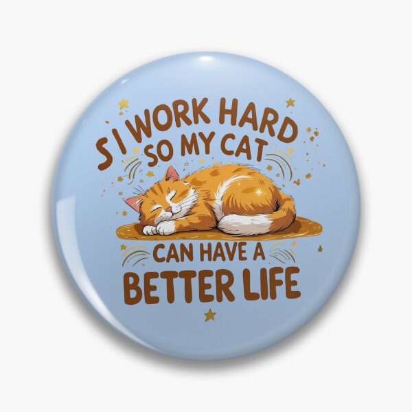 Item preview, I Work Hard So My Cat Can Live Better – Funny & Cute Cat Lover Design designed and sold by EducaPro.
