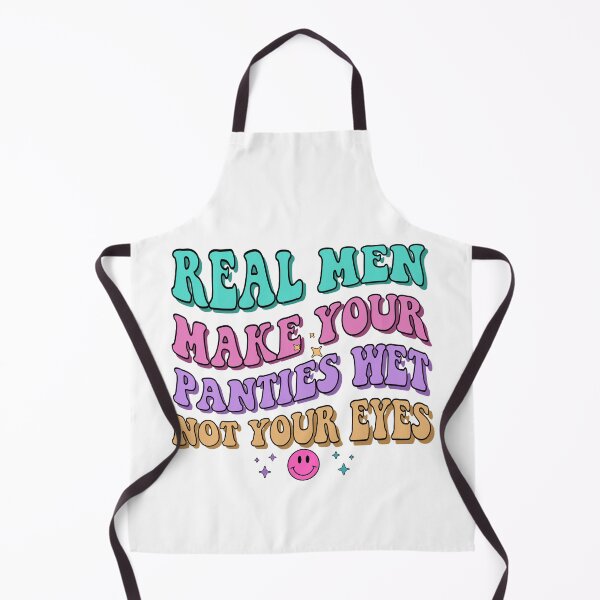 Item preview, Real Men Make Your Panties Wet Not Your Eyes | Funny Relationship Quote | Bold Colorful Typography designed and sold by Downthesouthboutique.