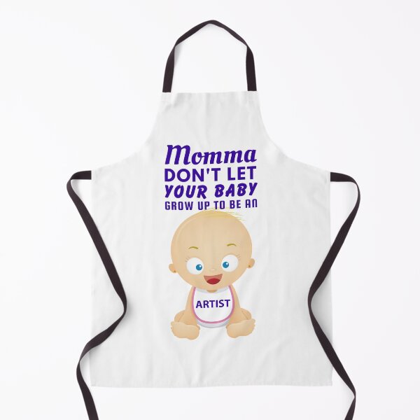 Item preview, Momma, Don’t Let Your Baby Grow Up to Be an Artist – Funny Creative Humor Design designed and sold by SnarkSharks.