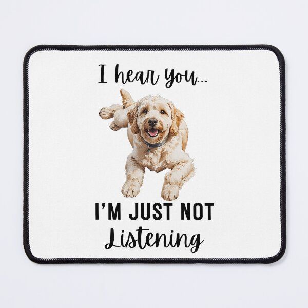 Item preview, Funny Cream Labradoodle "I Hear You... I'm Just Not Listening" Dog Lover Design designed and sold by Fredster1966.