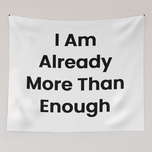 Item preview, I Am Already More Than Enough designed and sold by The Winning Formula™ Prints.