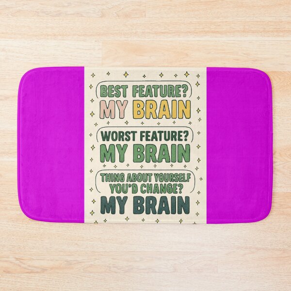 Item preview, My Brain: Best, Worst, and Most Changeable Feature – Funny Self-Aware Quote Design   designed and sold by Gazmerch.
