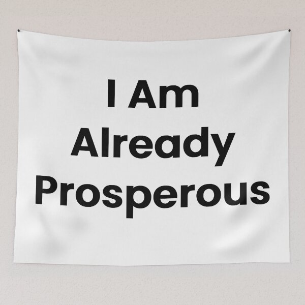 Item preview, I Am Already Prosperous designed and sold by The Winning Formula™ Prints.