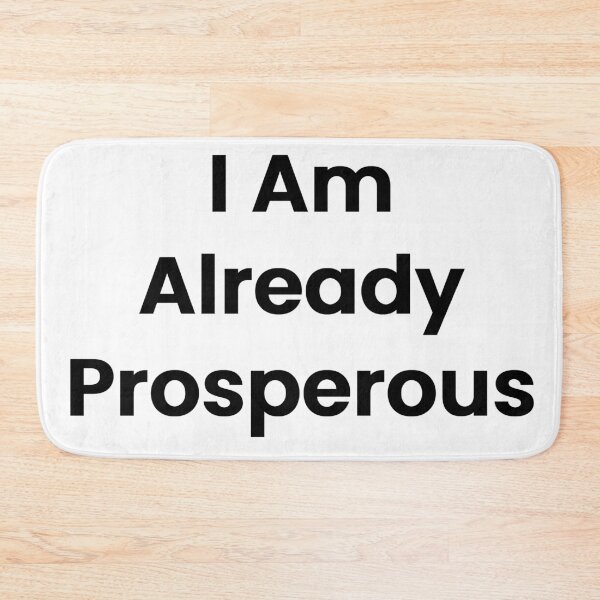 Item preview, I Am Already Prosperous designed and sold by The Winning Formula™ Prints.