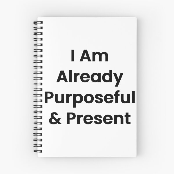 Item preview, I Am Already Purposeful & Present designed and sold by The Winning Formula™ Prints.